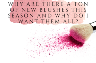 Why Are There A Ton of New Blushes this Season and Why Do I Want Them All?