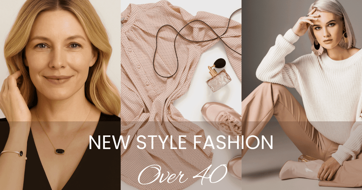 How To Improve Your Personal Style: Fashion Tips For Women Over 40 How To Improve Your Personal Style: Fashion Tips For Women Over 40