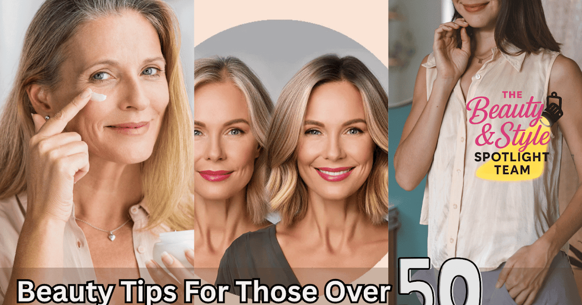 Beauty & Confidence After 50: Real Tips From Women Who Know Beauty & Confidence After 50: Real Tips From Women Who Know