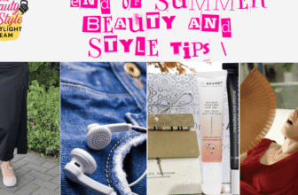 What Are The Best Fashion And Beauty Tips For The End Of Summer?