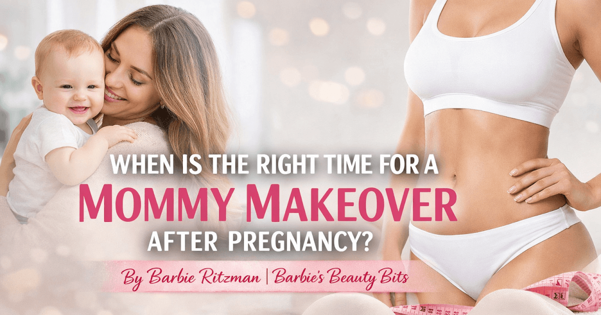When Is the Right Time After Pregnancy to Consider a Mommy Makeover?