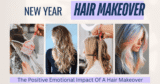 The Emotional Impact Of A Hair Makeover